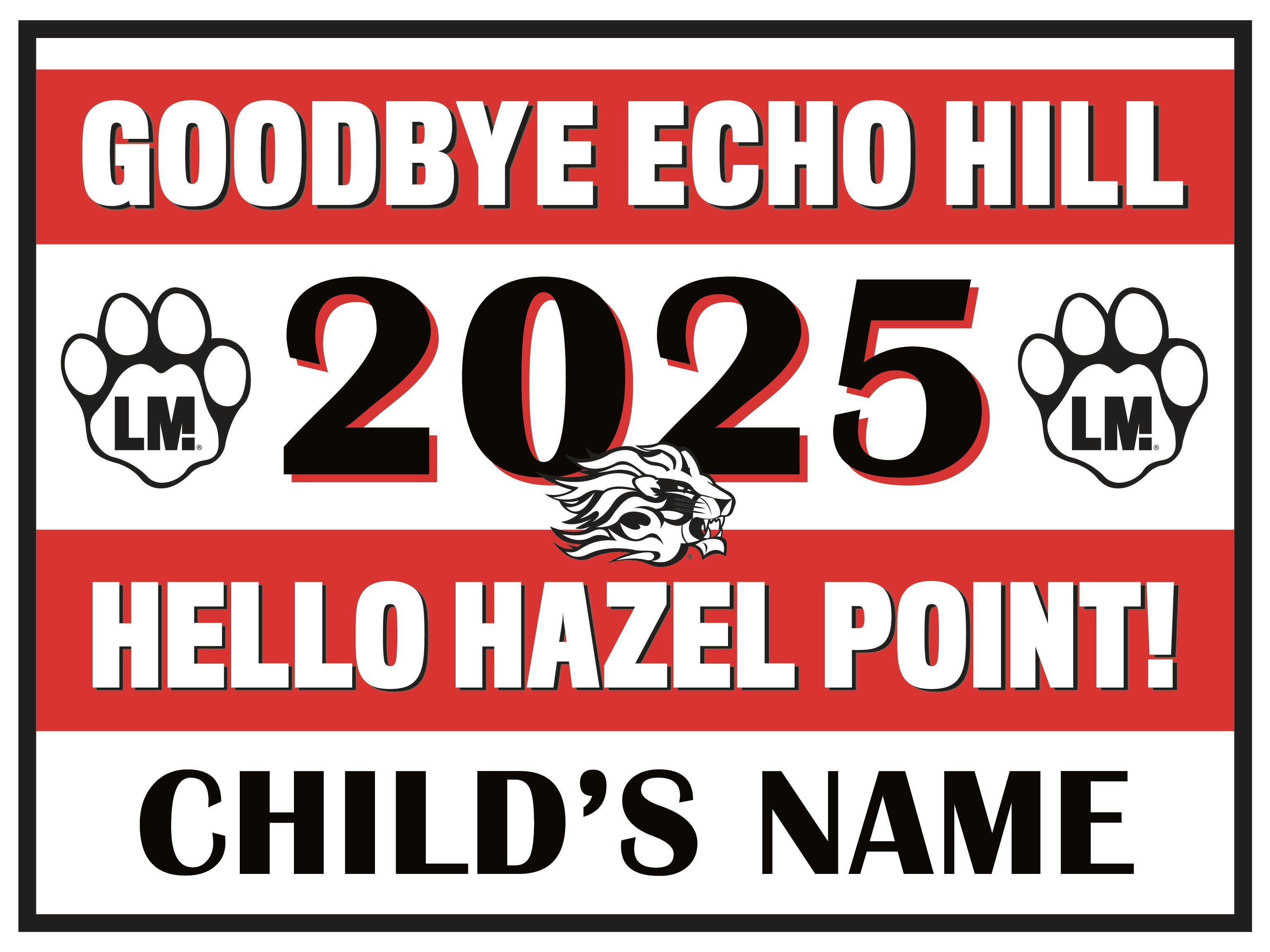 Echo Hill 2025 Yard Signs